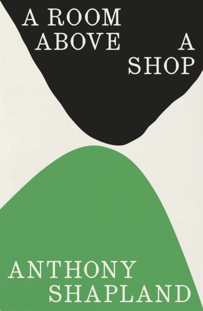 A Room Above the Shop by Anthony Shapland