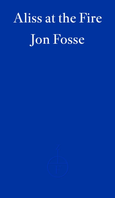 Aliss at the Fire by Jon Fosse