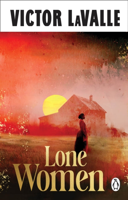 Lone Women by Victor LaValle