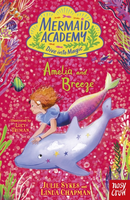 Mermaid Academy: Amelia and Breeze by Julie Sykes and Linda Chapman