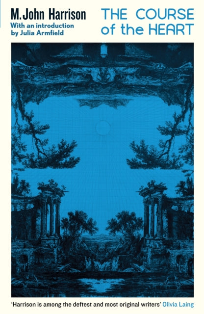 The Course of the Heart by M. John Harrison