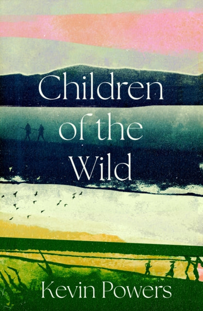 Children of the Wild by Kevin Powers