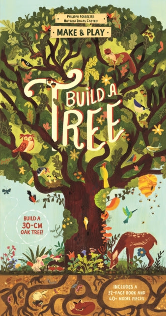 Make and Play: Build a 30cm Oak Tree! by Philippa Forrester