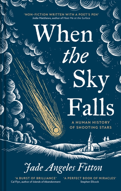 When the Sky Falls : A human history of shooting stars by Jade Angeles Fitton