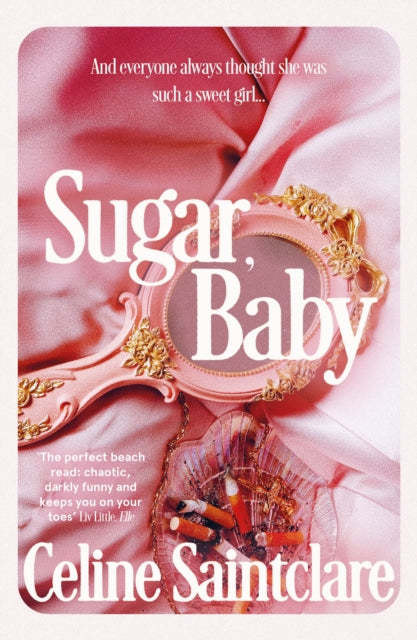 Sugar, Baby : The spicy, intoxicating Tiktok sensation by Celine Saintclare