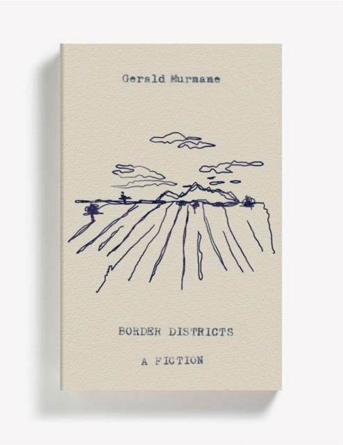 Border Districts by Gerald Murnane