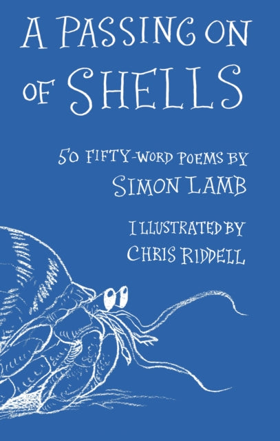 A Passing On of Shells : 50 Fifty-Word Poems by Simon Lamb