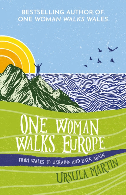One Woman Walks Europe by Ursula Martin