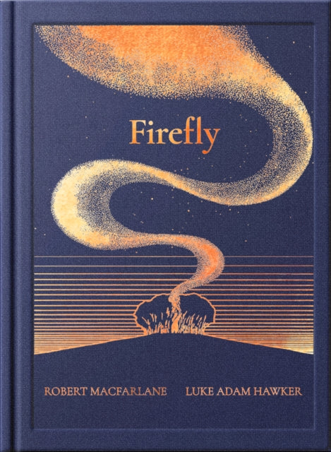 The Night Creatures: Firefly by Robert Macfarlane
