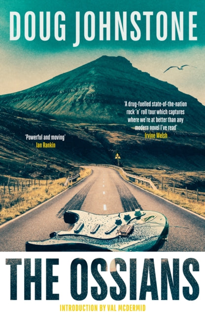 The Ossians : The gritty, darkly funny cult novel from one of Scotland's finest authors by Doug Johnstone