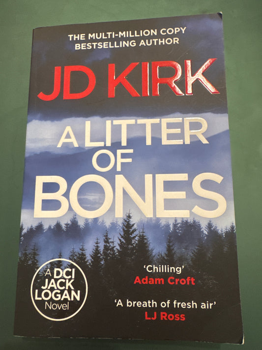 A Litter of Bones by JD Kirk