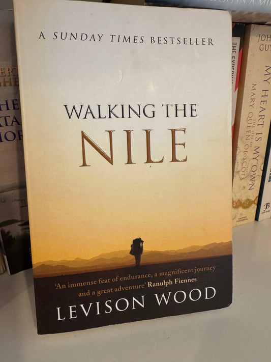 Walking the Nile by Levison Wood