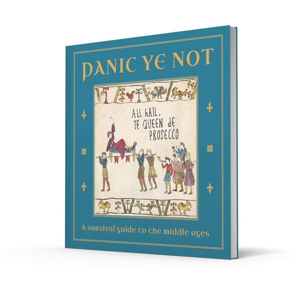 Panic Ye Not: A survival guide to the middle ages