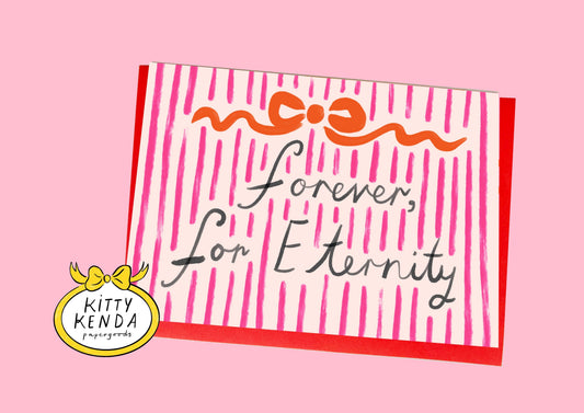 Forever, For Eternity Greeting Card