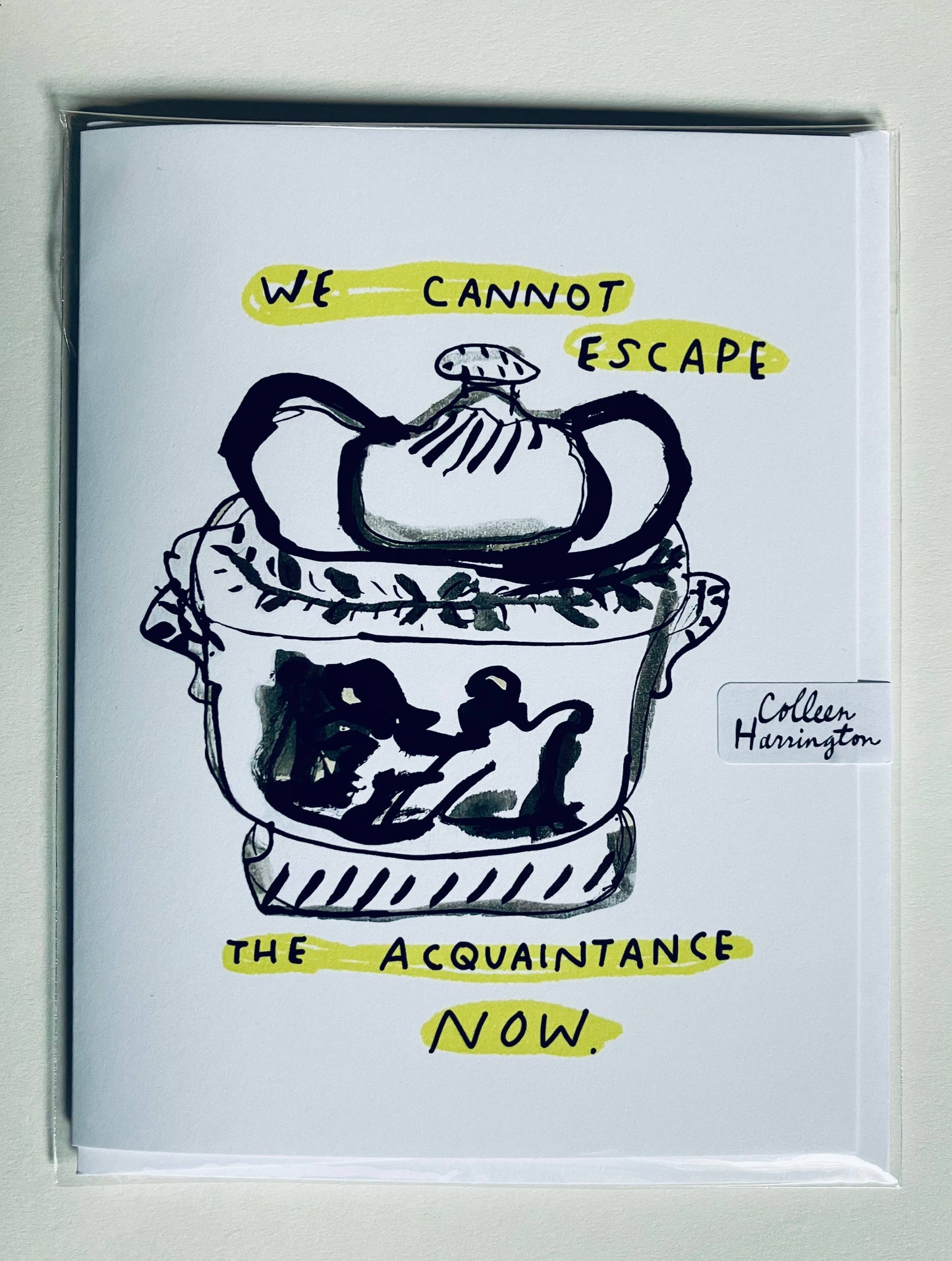 A2 Greeting Card - We Cannot Escape the Acquaintance Now