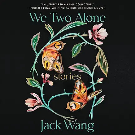 We Two Alone: Stories by Jack Wang