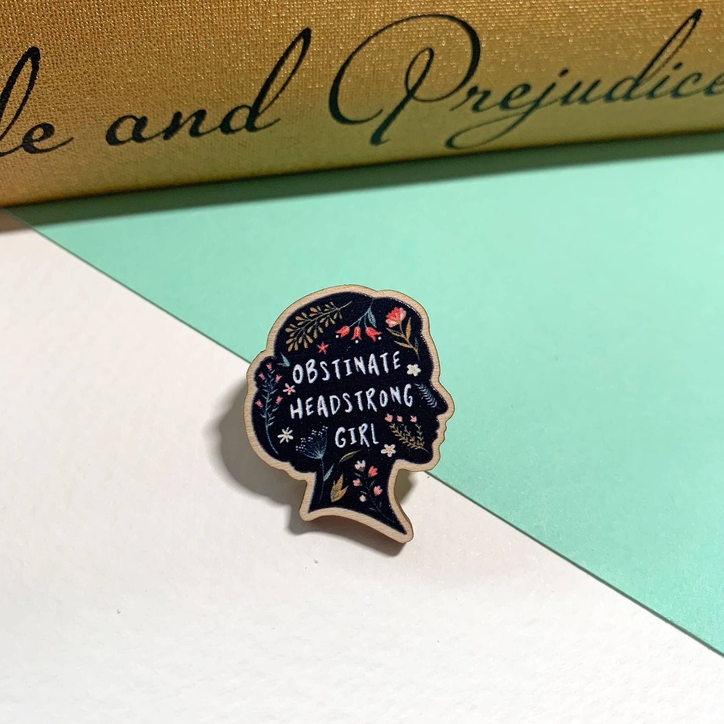 Pride and Prejudice - Obstinate Headstrong Girl Wooden Pin