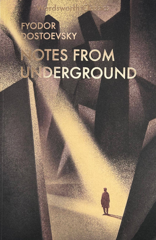 Notes from the Underground (Wordsworth Classics)
