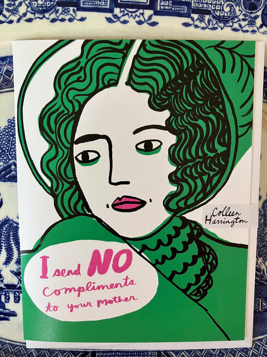 A2 Greeting Card - I Send No Compliments to Your Mother